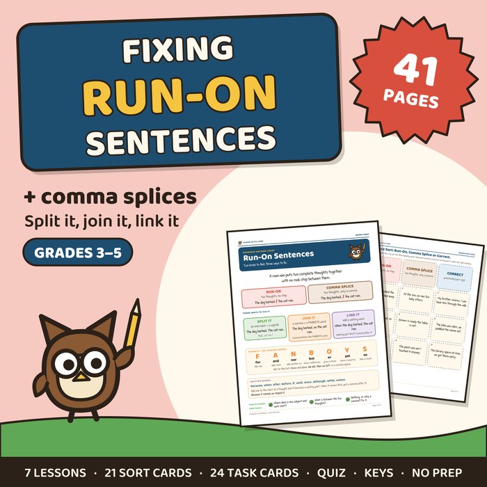 Fixing Run-On Sentences cover: run-ons and comma splices, split it, join it, link it, grades 3-5